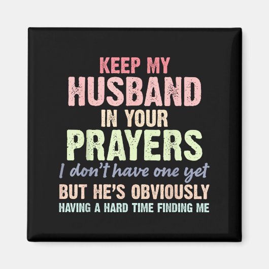 Aimant Keep My Husband In Your Prayers Funny Saying Quote (Devant)