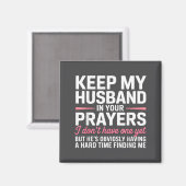 Aimant Keep My Husband In Your Prayers Funny Saying Quote (Recto/Verso)