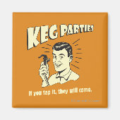 Aimant Keg Parties : Si Tap It Ils Viendront (Devant)