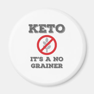 Aimant Keto Diet Low Carb Diet It's No Grainer Funny Keto