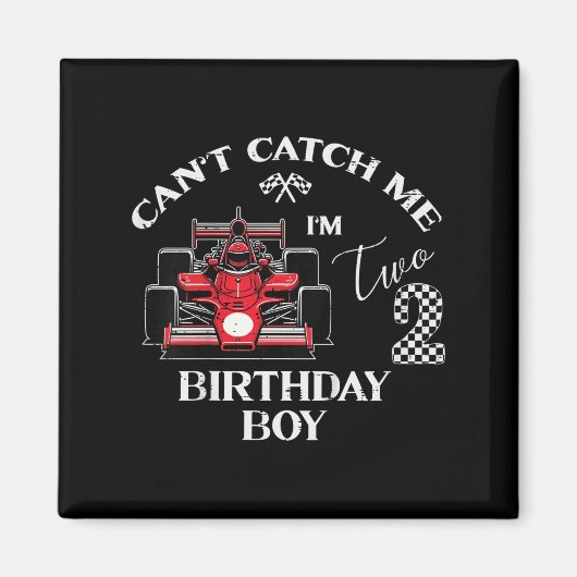 Aimant Kids 2nd Birthday Race Car Bday Boy Cant Catch Me  (Devant)