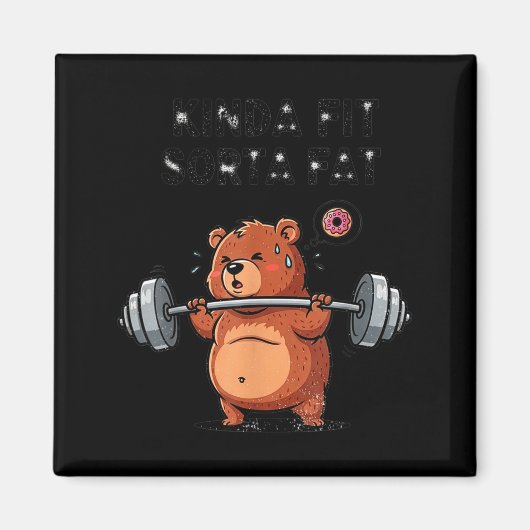 Aimant Kinda Fit Sorta Fat Funny Gym Body Sitive Men Wome (Devant)