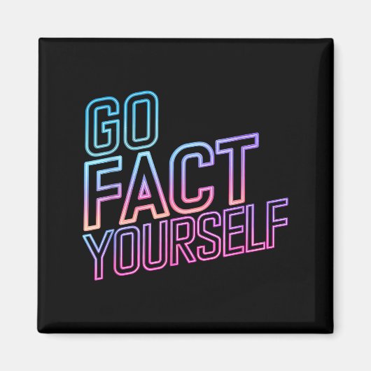 Aimant Kindly Go Fact Yourself Funny Cyber Vibes Slogan S (Devant)