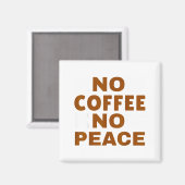 Aimant Know Coffee Know Peace Funny Caffeine Lover  (Recto/Verso)