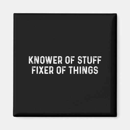 Aimant Knower Of Stuff Fixer Of Things Men Dad Funny Mech (Devant)