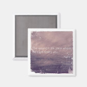 Aimant La blessure est l'endroit où la lumière entre dans (Recto/Verso)