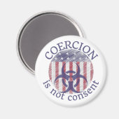 Aimant La coercition n'est pas le consentement, l'aimant (Recto/Verso)