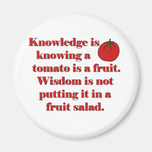 Aimant La connaissance, c'est savoir que la tomate est un