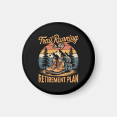 Aimant La course sur sentier est mon plan de retraite (Devant)