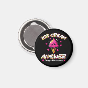 Aimant La Crème De Glace Est La Réponse - J'Oubliais La Q