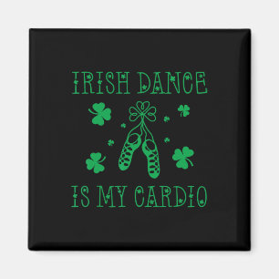 Aimant La danse irlandaise est ma journée cardio de la Sa
