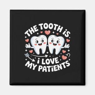 Aimant La dent est j'aime mes patients valentin dentiste