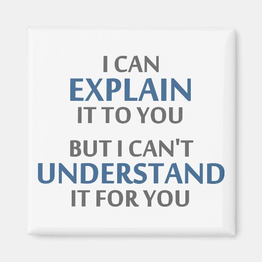 Aimant La devise de l'ingénieur ne peut pas la comprendre (Devant)