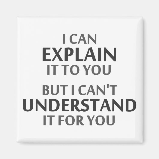 Aimant La devise de l'ingénieur ne peut pas la comprendre (Devant)