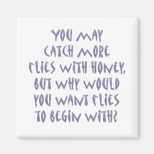 Aimant La flatterie ne vous mène nulle part