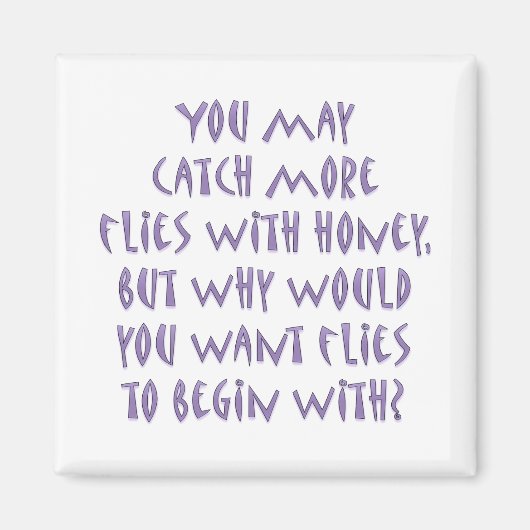 Aimant La flatterie ne vous mène nulle part (Devant)