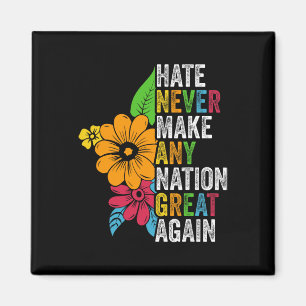 Aimant La haine ne rendra jamais une nation de nouveau gr