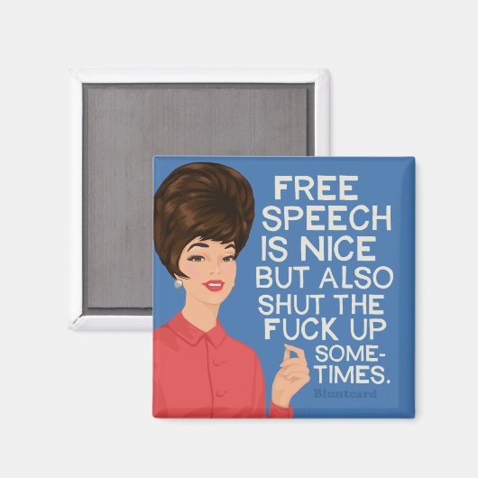 Aimant La liberté d'expression est agréable.....mais.... (Recto/Verso)