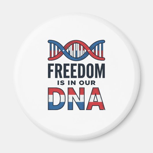 Aimant La liberté est dans notre ADN conception de t-shir (Devant)