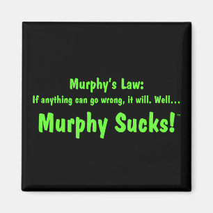 Aimant La loi de Murphy...Murphy Sucks !