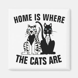 AIMANT LA MAISON EST OÙ SE TROUVENT LES CHATS, MAGNIFIQUE