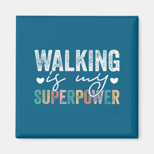 Aimant La marche est ma citation de marche drôle Superwer