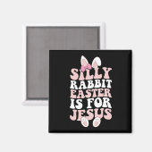 Aimant La Pâque Du Lapin Silencieux Est Pour Jésus Super  (Recto/Verso)