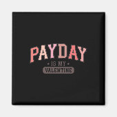 Aimant La Paye Est Ma Saint-Valentin Drôle Rétro Graphiqu (Devant)