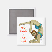 Aimant La plage est comme ça ! (Recto/Verso)