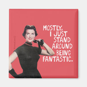 Aimant La plupart du temps, je me tiens juste autour d'êt