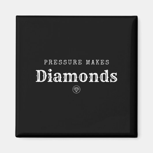 Aimant La pression fait le diamant insrational motivation (Devant)
