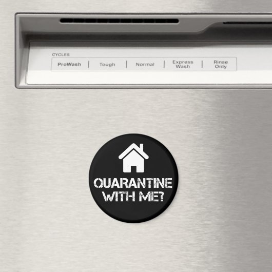 Aimant La quarantaine avec moi ? (In Situ (Lave-vaisselle))