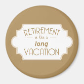 Aimant La retraite est comme de longues vacances (Devant)