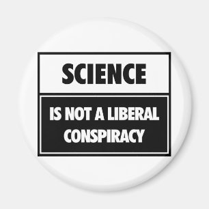Aimant La Science n'est pas une conspiration libérale
