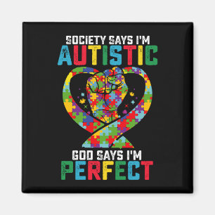 Aimant La société dit que je suis autiste, Dieu dit que j