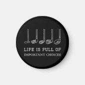 Aimant La vie amusante est pleine de choix importants Clu (Devant)