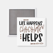 Aimant La Vie Arrive Le Chocolat Aide À Citer Humour (Recto/Verso)