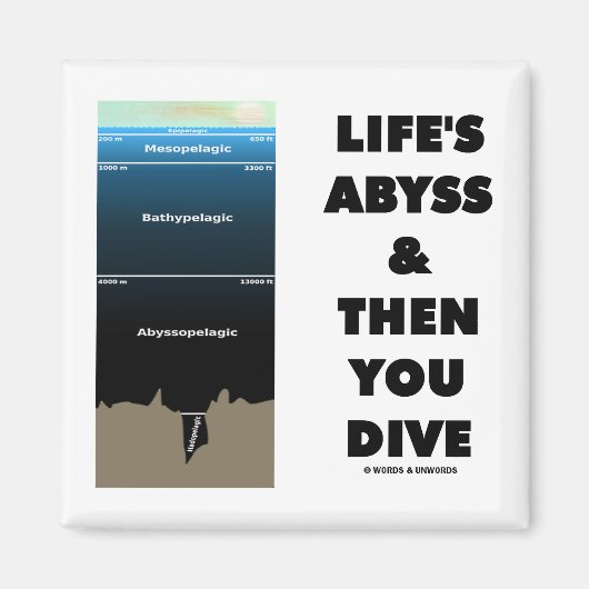 Aimant La vie est Abyss et puis vous plongez (zone pélagi (Devant)