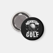 Aimant La vie est courte. Jouez plus de golf (Recto/Verso)