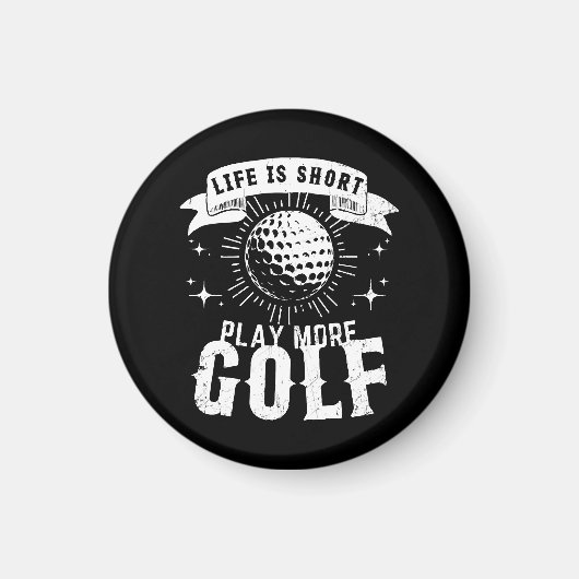 Aimant La vie est courte. Jouez plus de golf (Devant)