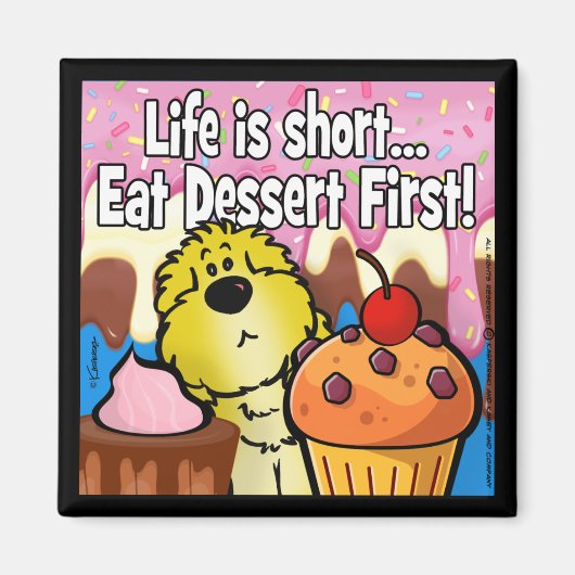 Aimant La vie est courte... Mangez D'Abord Le Dessert ! (Devant)