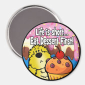 Aimant La vie est courte... Mangez D'Abord Le Dessert ! (Recto/Verso)