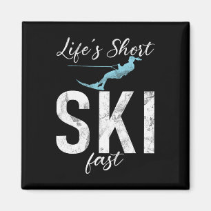 Aimant La vie est courte, ski vite ski nautique