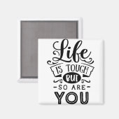 Aimant La Vie Est Difficile, Mais Vous Aussi (Recto/Verso)