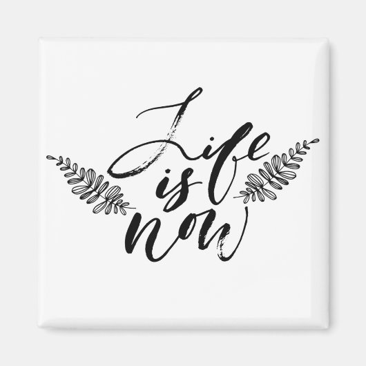 Aimant La vie est maintenant (Devant)