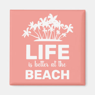 Aimant La vie est meilleure à la plage Île Tropicale