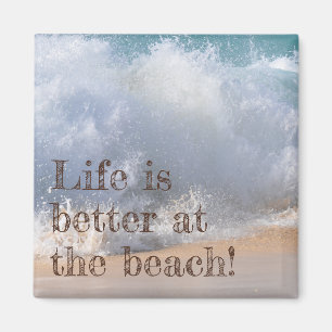 Aimant La vie est meilleure à la vague de la plage