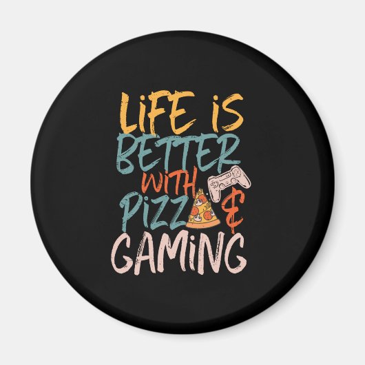 Aimant La vie est meilleure avec la pizza et le jeu amusa (Devant)