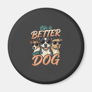Aimant La vie est meilleure avec le vecteur de chien