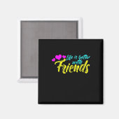Aimant La vie est meilleure avec les amis (Recto/Verso)